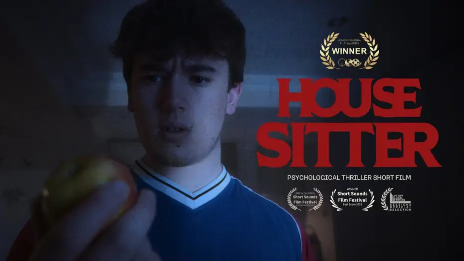 Video for the film House Sitter — HOUSE SITTER | Psychological Thriller Short Film