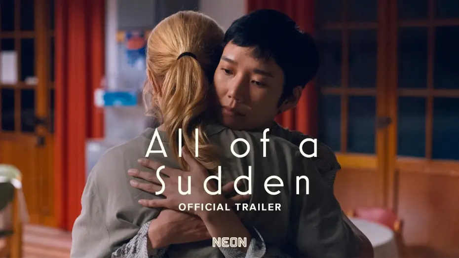 Video for the film All of a Sudden — Official Trailer [Subtitled]