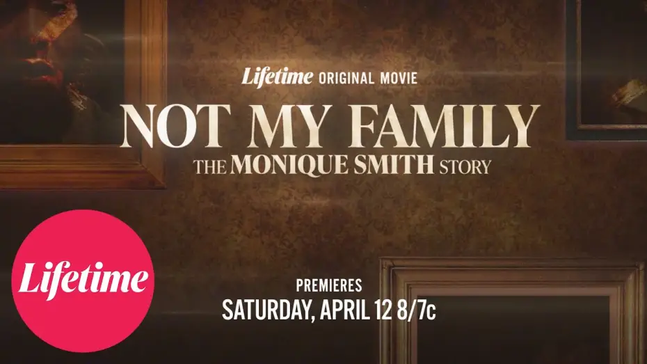 Video for the film Not My Family: The Monique Smith Story — Trailer