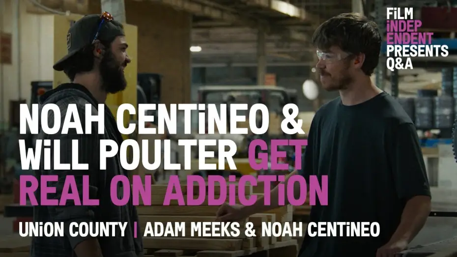 Video for the film Union County — Noah Centineo on Portraying Addiction Right | Union County Q&A
