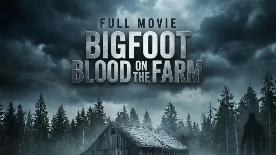 Video for the film Bigfoot: Blood on the Farm — Bigfoot " Blood On The Farm " (2025) Full Movie I Horror I Thriller | Action Movie