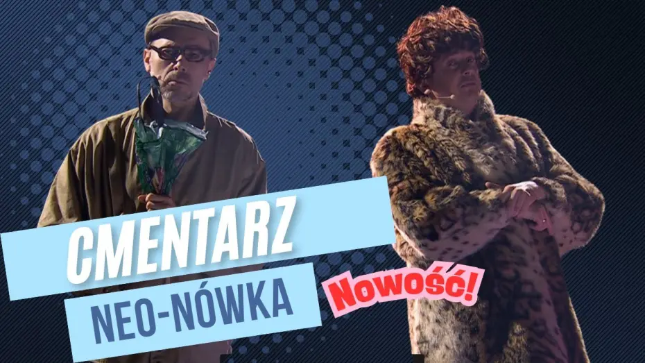 Video for the film Kabaret Neo-Nówka - Tradycje Polskie ! — Neo-Nówka - „CMENTARZ”