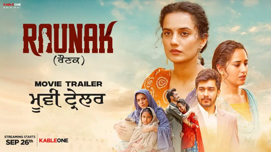 Video for the film Raunak — Raunak (ਰੌਣਕ) Movie Trailer | New Punjabi Movie | Jass Grewal | KableOne Original | Rel. 26th Sept