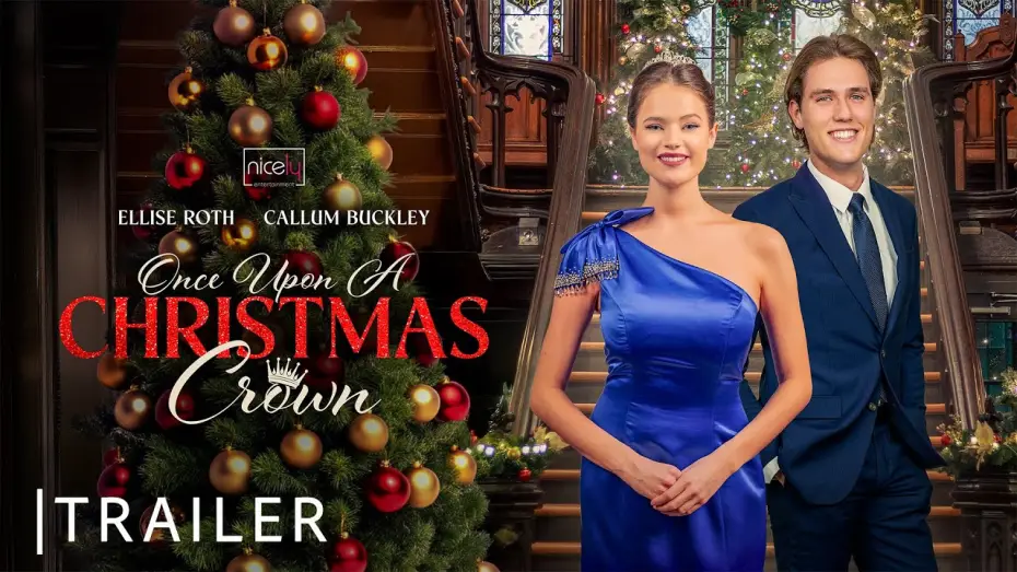 Video for the film Once Upon a Christmas Crown — Once Upon A Christmas Crown | Nicely Entertainment | Trailer