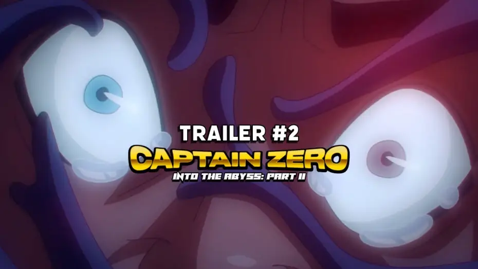 Video for the film Captain Zero: Into the Abyss Part II — Captain Zero: Into the Abyss Part II (2025) | Trailer#2