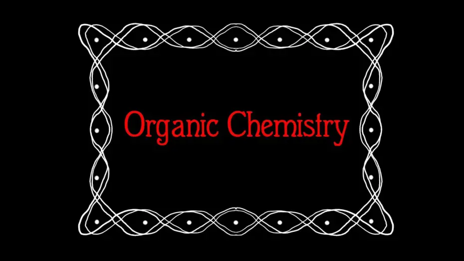 Video for the film Organic Chemistry — Organic Chemistry Teaser