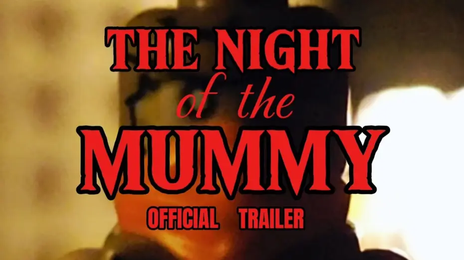 Video for the film The Night of The Mummy — The Night of The Mummy | official trailer