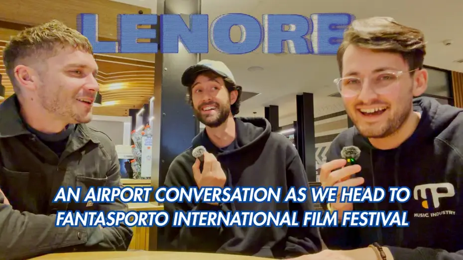 Video for the film Lenore — Max Wren Meets Europe: Airport Talk before our European Premiere | Fantasporto 2026