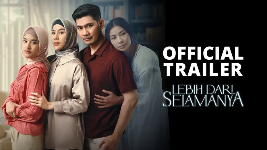 Video for the film Lebih Dari Selamanya — LEBIH DARI SELAMANYA - OFFICIAL TRAILER