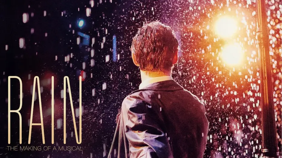 Video for the film Rain: The Making of a Musical — Rain: The Making of a Musical | Trailer 2