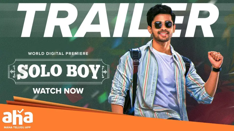 Video for the film Solo Boy — SOLO BOY Official Trailer | Gautham Krishna | Ramya Pasupileti | Telugu New Movies 2025 | Aha Video