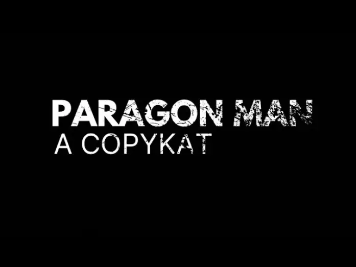 Video for the film Paragon Man: A Copykat — PARAGON MAN A COPYKAT - Concept Short Film