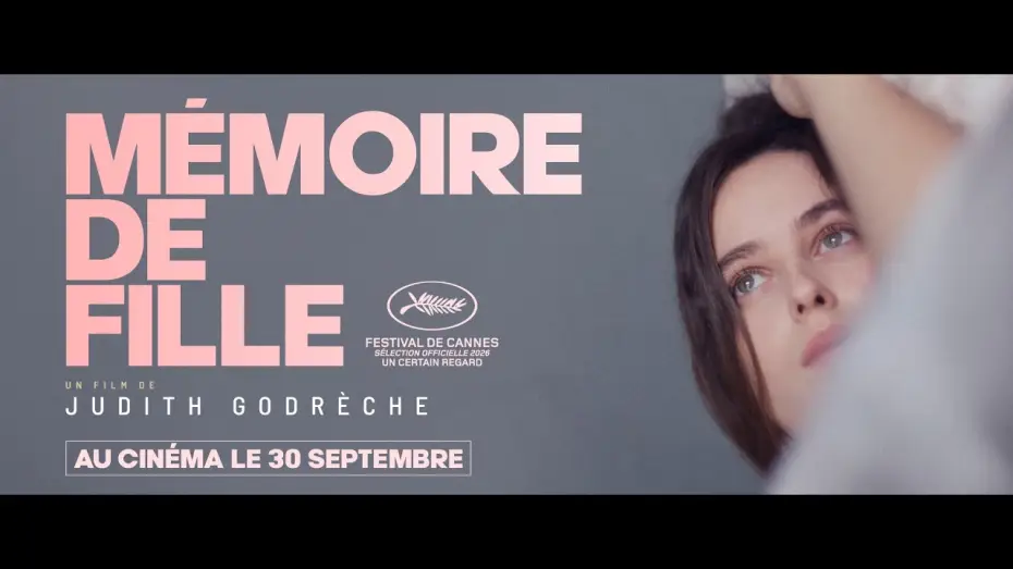 Video for the film A Girl’s Story — MÉMOIRE DE FILLE - Bande Annonce