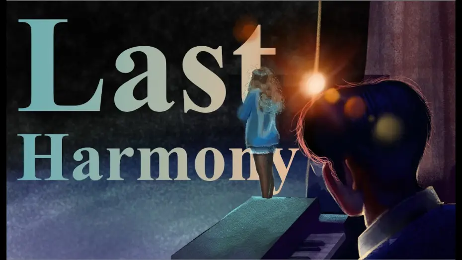Video for the film Last Harmony — Last Harmony | Official Film