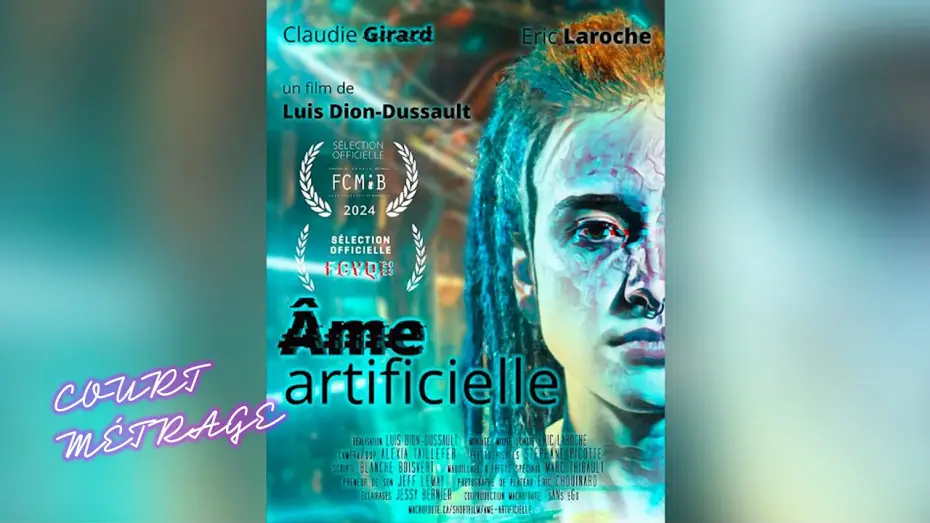 Video for the film Artificial Soul — Âme artificielle   artificial soul