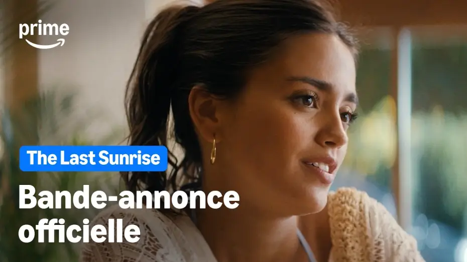 Video for the film The Last Sunrise — THE LAST SUMMER - Bande-Annonce Officielle | Prime Video