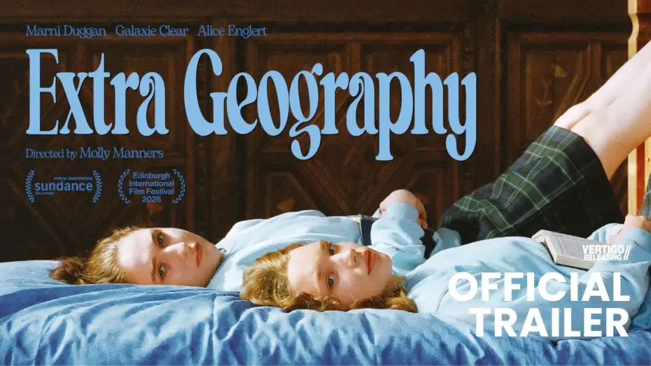 Video for the film Extra Geography — Official Trailer