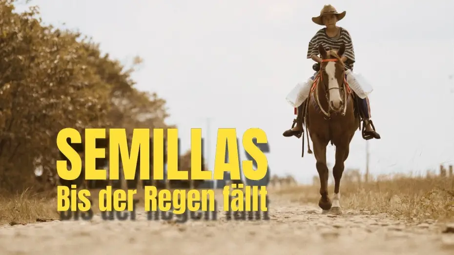 Video for the film Semillas — Semillas – Bis der Regen fällt | Offizieller Trailer | Deutsch