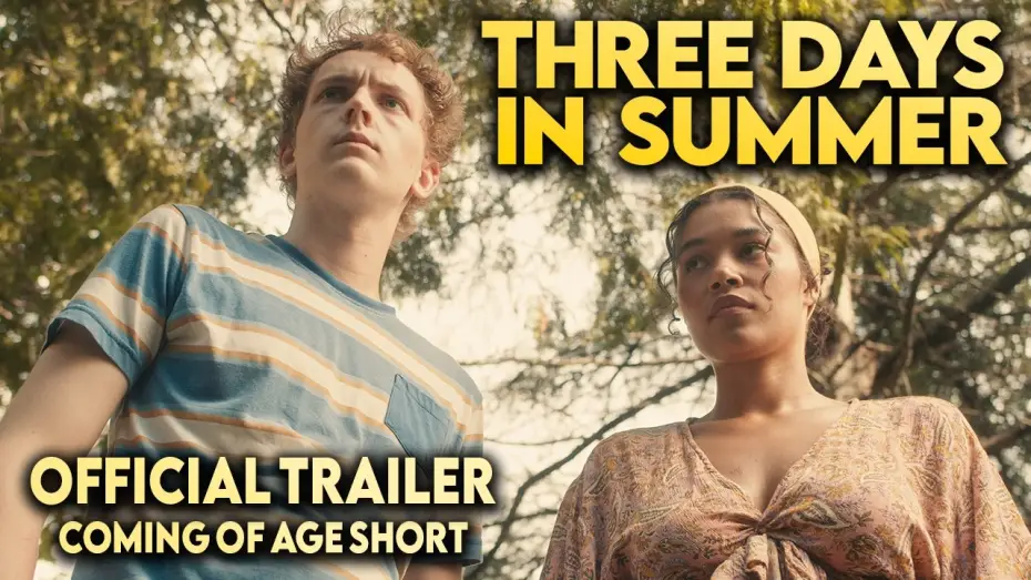 Video for the film Three Days in Summer — Three Days in Summer | Official Trailer