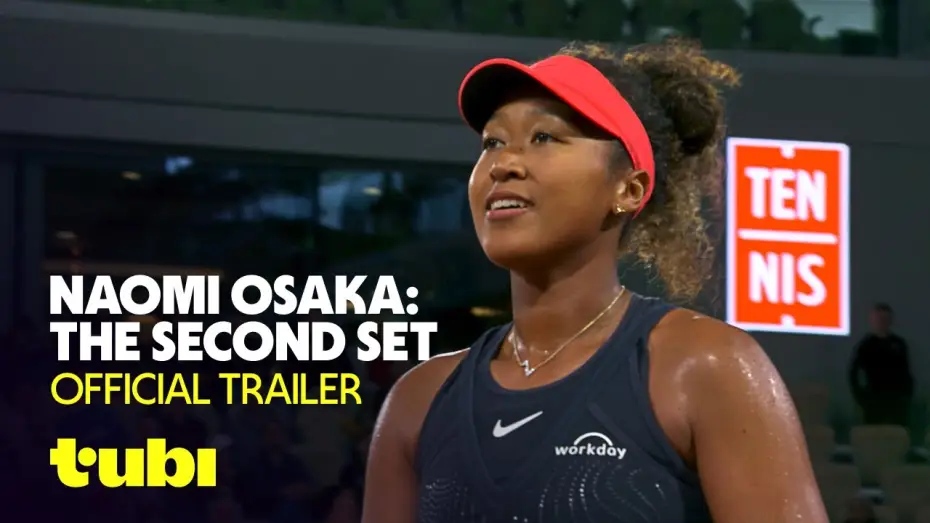 Video for the film Naomi Osaka: The Second Set — Naomi Osaka: The Second Set | Official Trailer | Tubi Original