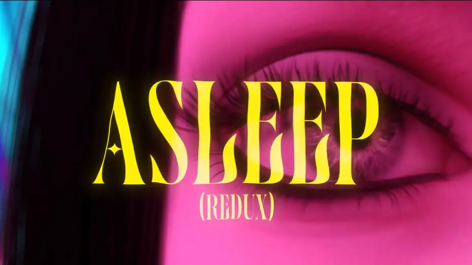 Video for the film ASLEEP — "ASLEEP: REDUX" - COMING SOON