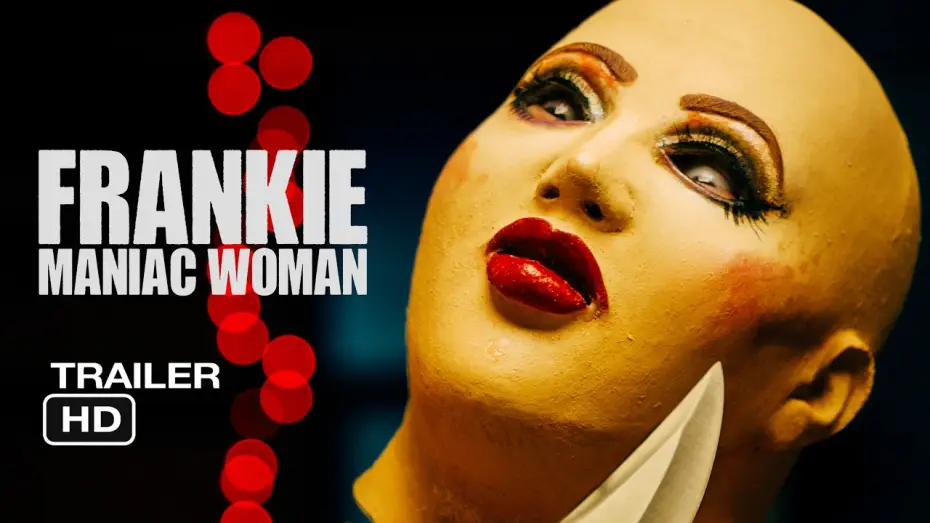 Video for the film Frankie, Maniac Woman — Frankie, Maniac Woman Trailer