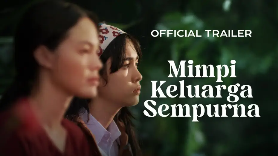 Video for the film Mimpi Keluarga Sempurna — Official Trailer - Mimpi Keluarga Sempurna 'Jakarta World Cinema 2025'