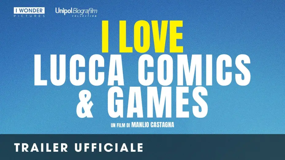 Video for the film I Love Lucca Comics & Games — I LOVE LUCCA COMICS & GAMES | Trailer ufficiale