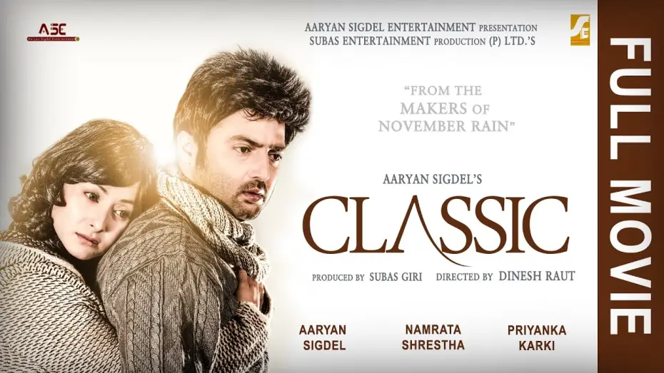 Video for the film Classic — Classic - New Nepali Full Movie || Aaryan Sigdel | Namrata Shrestha | Priyanka Karki | Dinesh Raut