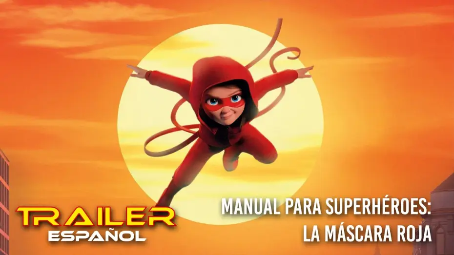 Video for the film Handbook for Superheroes — Manual para superhéroes: La máscara roja - Tráiler español