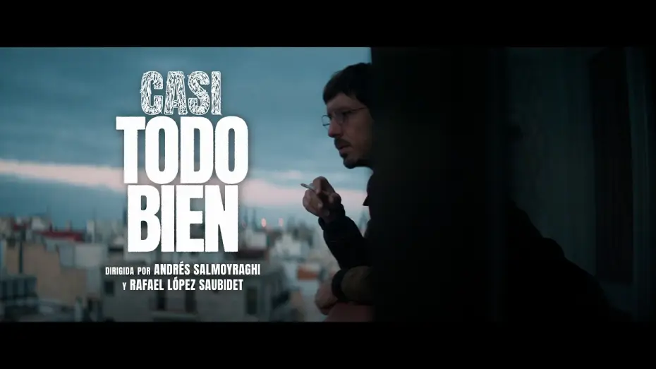 Video for the film Casi todo bien — CASI TODO BIEN - Tráiler oficial - Solo en cines el 24 de abril