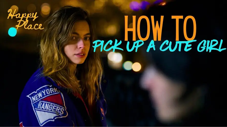 Video for the film Happy Place — How to Pick Up A Cute Girl - "Happy Place" Edition