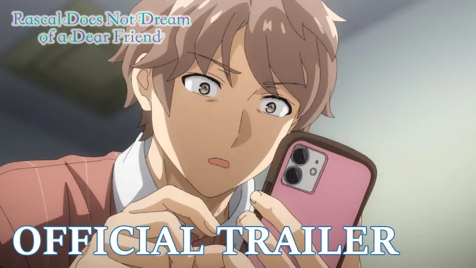 Video for the film Rascal Does Not Dream of a Dear Friend — Rascal Does Not Dream of a Dear Friend  |  OFFICIAL TRAILER
