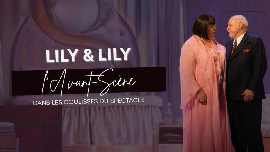 Video for the film Lily & Lily — DANS LES COULISSES DE LILY ET LILY