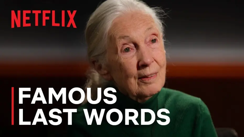 Video for the film Famous Last Words: Dr. Jane Goodall — A Message From Dr. Jane Goodall