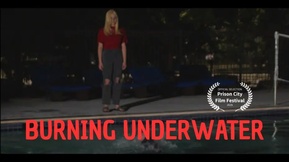 Video for the film Burning Underwater — BURNING UNDERWATER - DIRECTOR'S CUT SHORT FILM
