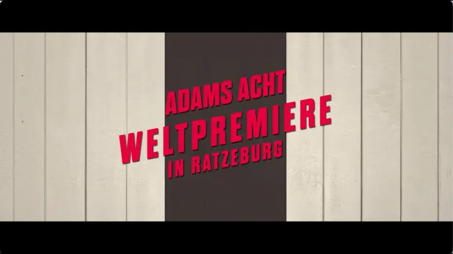 Video for the film Adam’s Eight — ADAMS ACHT - Clip zur Weltpremiere in Ratzeburg - Ab 17. September nur im Kino.