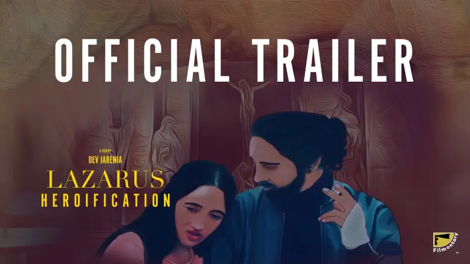 Video for the film Lazarus Heroification — Lazarus Heroification | Official Trailer by Filmontary | A Mirage of Memories