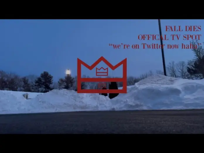 Video for the film Fall Dies — we’re_on_Twitter_now_haha.mp4