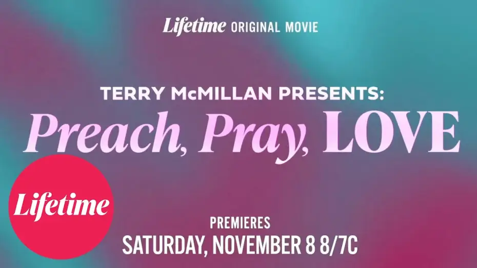 Video for the film Terry McMillan Presents: Preach, Pray, Love — Trailer