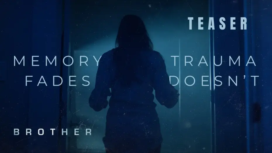 Video for the film Brother — Memory Fades. Trauma Doesn't | Teaser