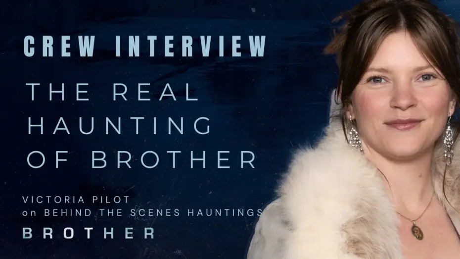 Video for the film Brother — The real life haunting | Behind The Scenes Interview with Production Co-Ordinator