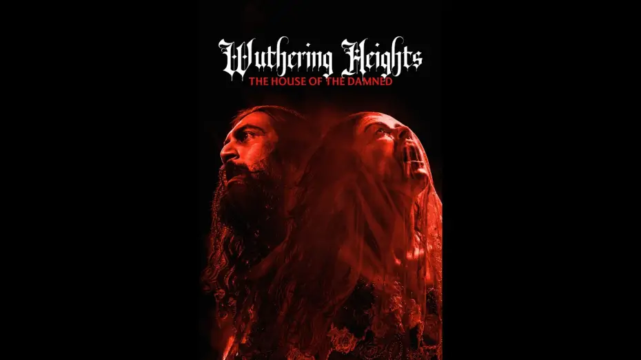 Wuthering Heights: The House of the Damned — Official Trailer