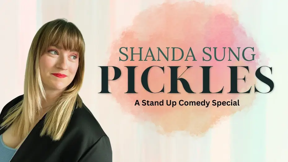 Video for the film Shanda Sung: Pickles — Shanda Sung: Pickles (2024) | Full Comedy Special