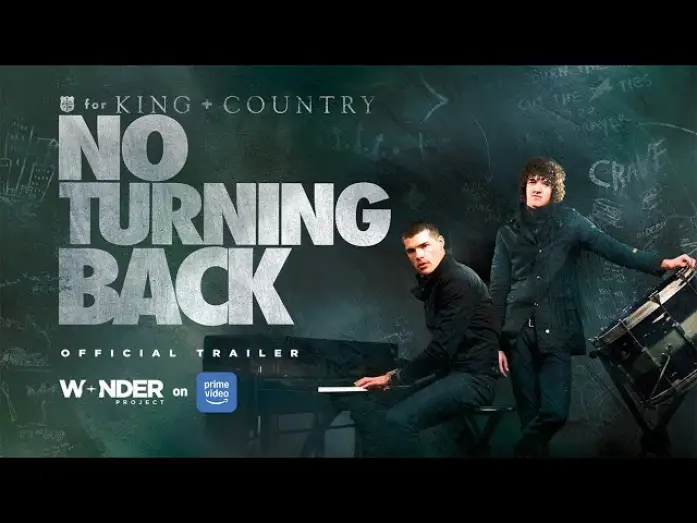 Video for the film for KING + COUNTRY: NO TURNING BACK — Trailer