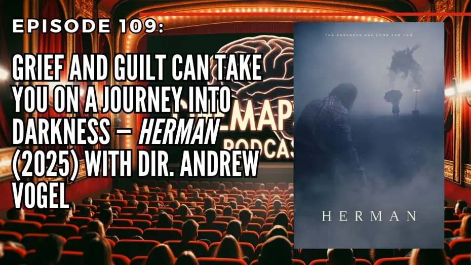 Video for the film Herman — Ep109 Grief and Guilt Can Take You on a Journey into Darkness  Herman  01 12 2026