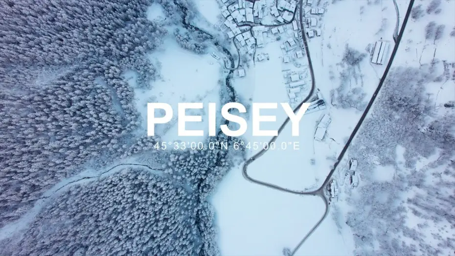 Video for the film PEISEY — PEISEY | 45°33'00.0"N 6°45'00.0"E