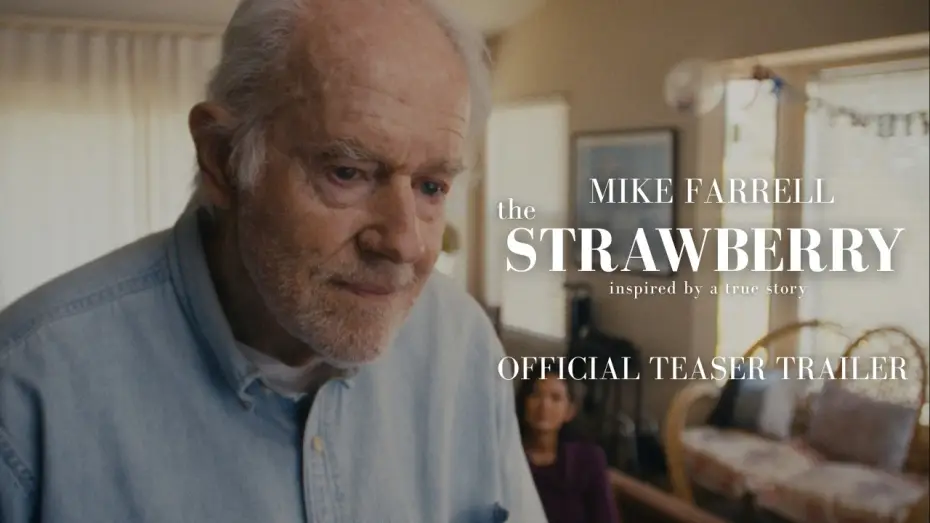 Video for the film The Strawberry — THE STRAWBERRY | Official Teaser Trailer (Mike Farrell, Doug Jones, 2026)