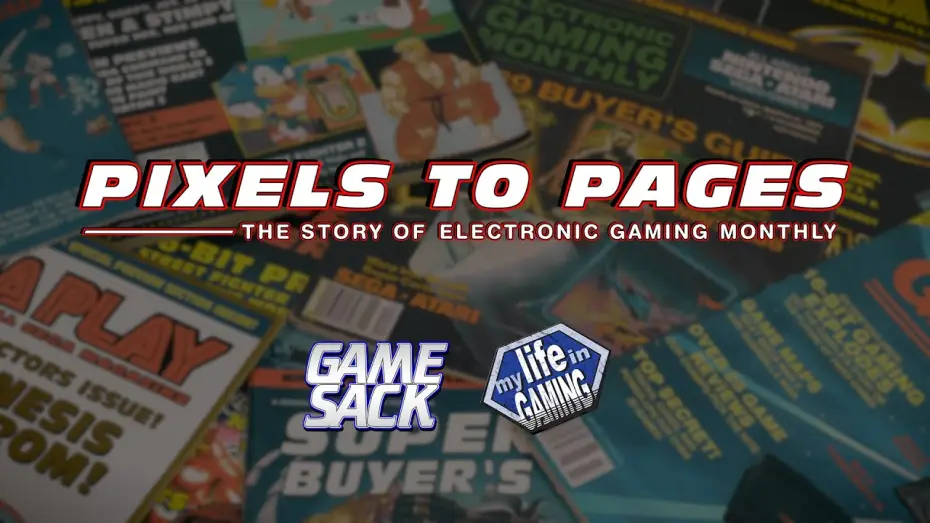 Video for the film Pixels to Pages - The Story of Electronic Gaming Monthly — Pixels to Pages - The Story of Electronic Gaming Monthly