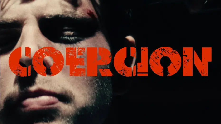 Video for the film COERCION — COERCION Trailer
